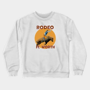 Rodeo Fort Worth, Texas Crewneck Sweatshirt